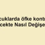 cocuklarda-ofke-kontrolu-gelecekte-nasil-degisecek.webp